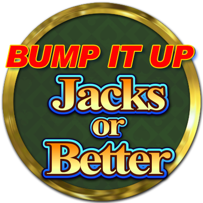 Bump It Up Jacks or Better